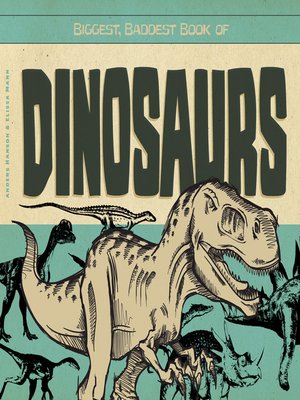 cover image of Biggest, Baddest Book of Dinosaurs